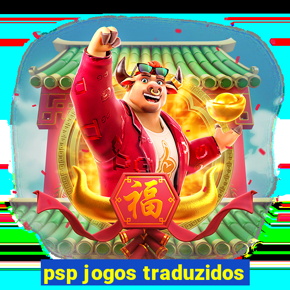 psp jogos traduzidos